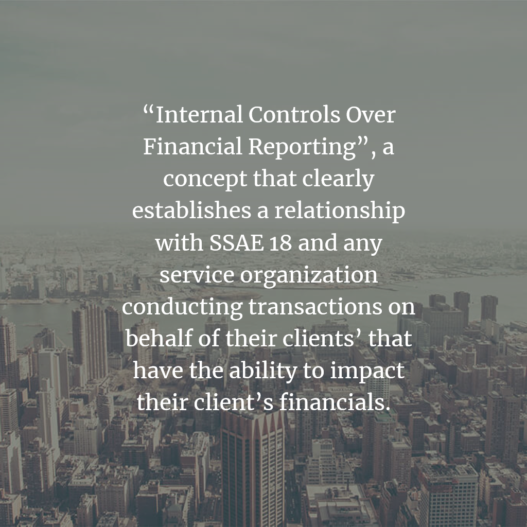 ICFR Internal Controls over Financial Reporting SOC 1 SSAE 18